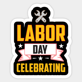 Labor Day Celebrating Sticker